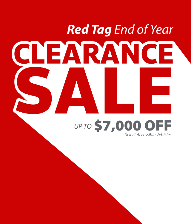 Red and white graphic with bold text: Red Tag End of Year Clearance Sale. Up to $7,000 off select accessible vehicles.