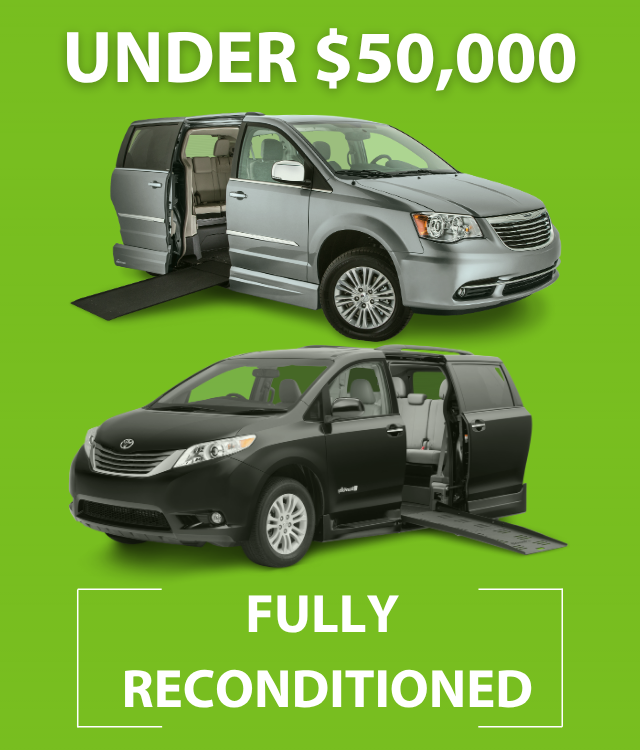 Two wheelchair-accessible minivans with ramps extended, shown on a green background with text: UNDER $50,000 FULLY RECONDITIONED.
