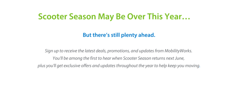 Green headline reads “Scooter Season May Be Over This Year,” with blue subheading and text about updates, promotions, and next season’s return in June from MobilityWorks.